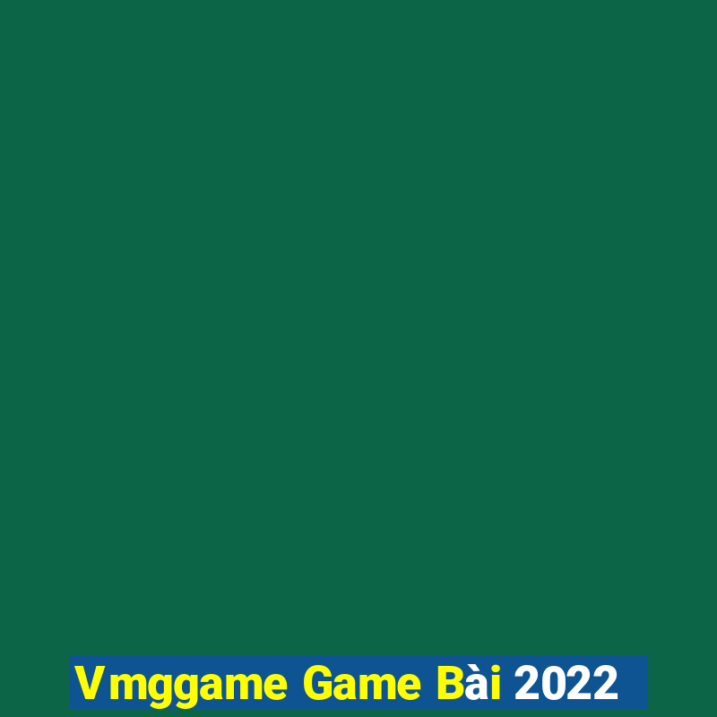 Vmggame Game Bài 2022