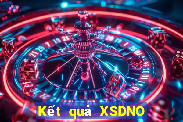 Kết quả XSDNO ngày mai