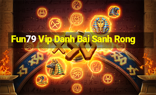 Fun79 Vip Danh Bai Sanh Rong