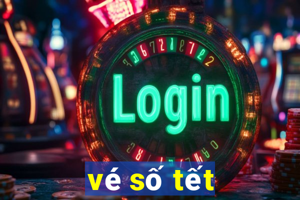 vé số tết