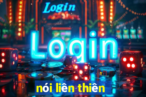 nói liên thiên