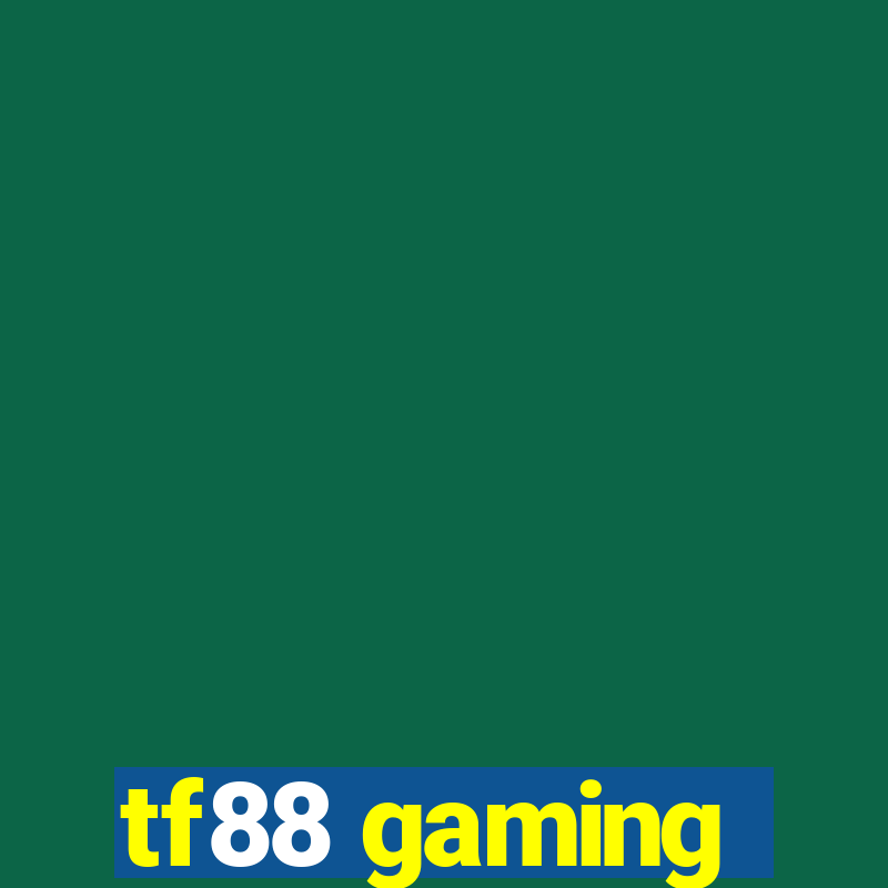 tf88 gaming