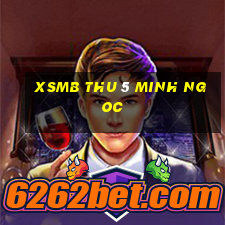 xsmb thu 5 minh ngoc