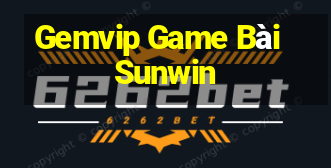 Gemvip Game Bài Sunwin