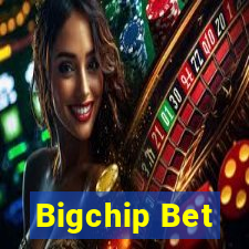 Bigchip Bet