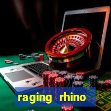 raging rhino rampage slot