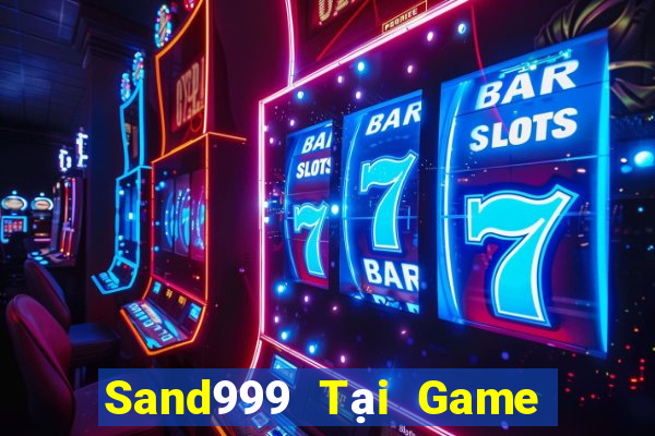 Sand999 Tại Game Bài B52 Đổi Thưởng