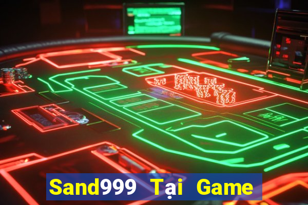 Sand999 Tại Game Bài B52 Đổi Thưởng