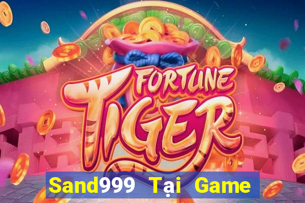 Sand999 Tại Game Bài B52 Đổi Thưởng