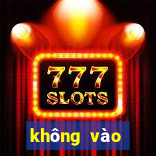 không vào được ku casino