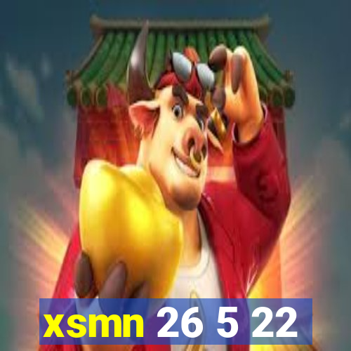 xsmn 26 5 22