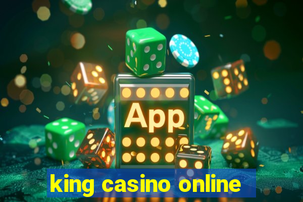 king casino online