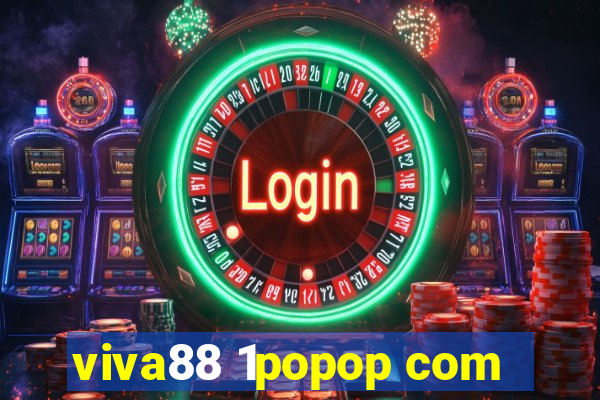 viva88 1popop com