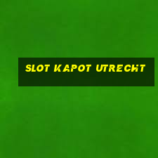 slot kapot utrecht