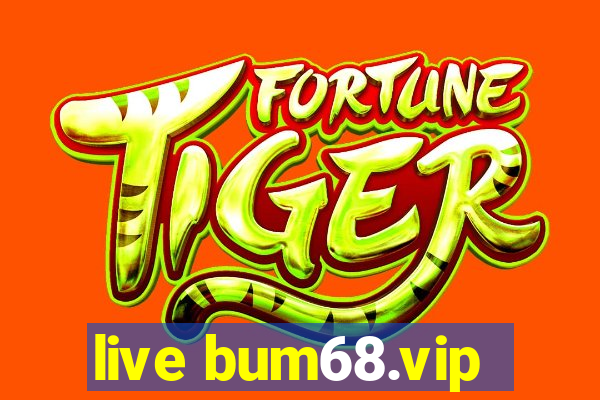 live bum68.vip