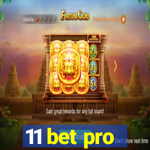 11 bet pro