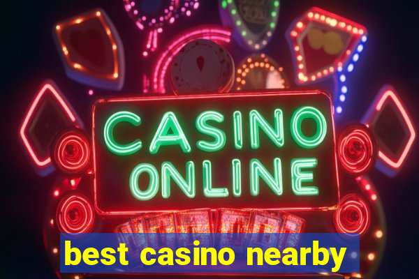 best casino nearby