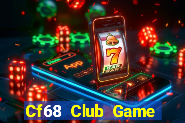 Cf68 Club Game Bài Ionline