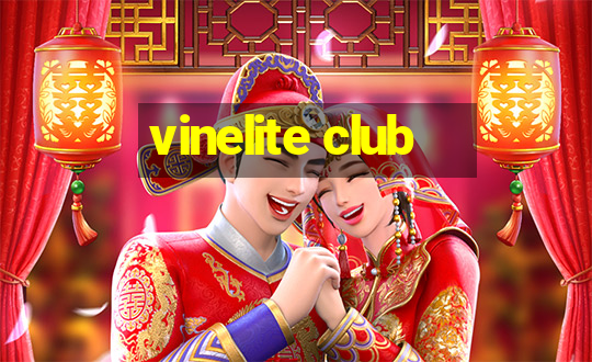 vinelite club