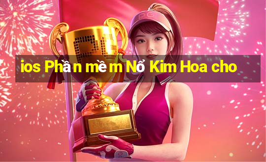 ios Phần mềm Nổ Kim Hoa cho