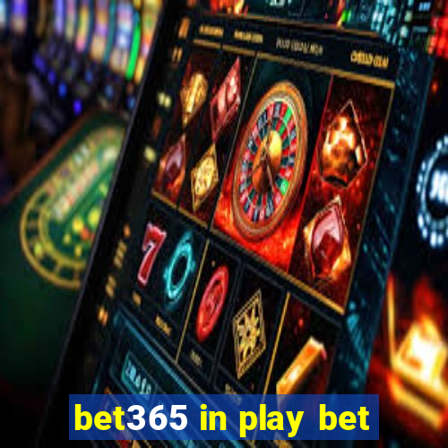 bet365 in play bet