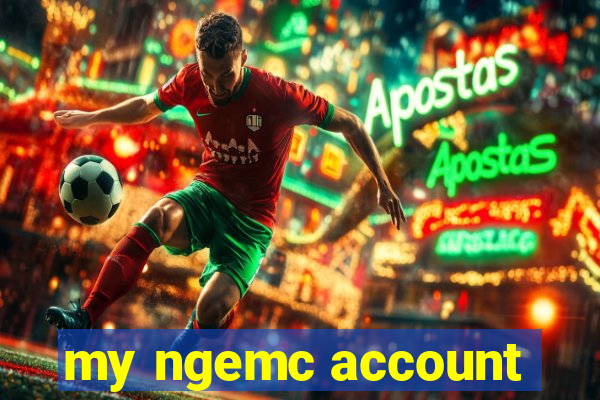 my ngemc account