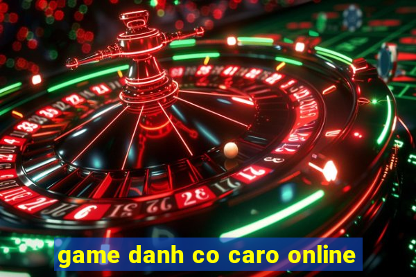 game danh co caro online