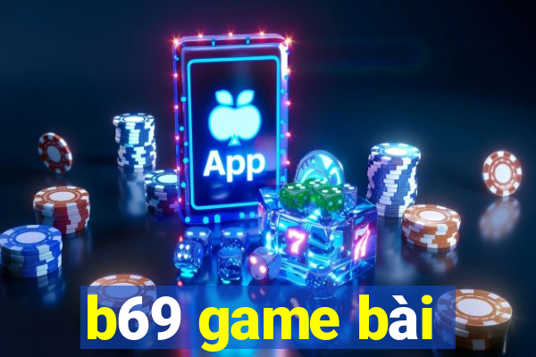 b69 game bài