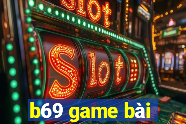 b69 game bài