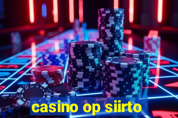 casino op siirto