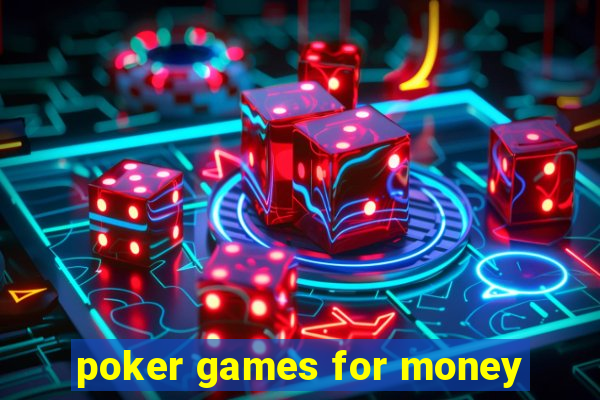 poker games for money