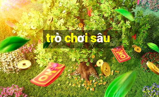 trò chơi sâu