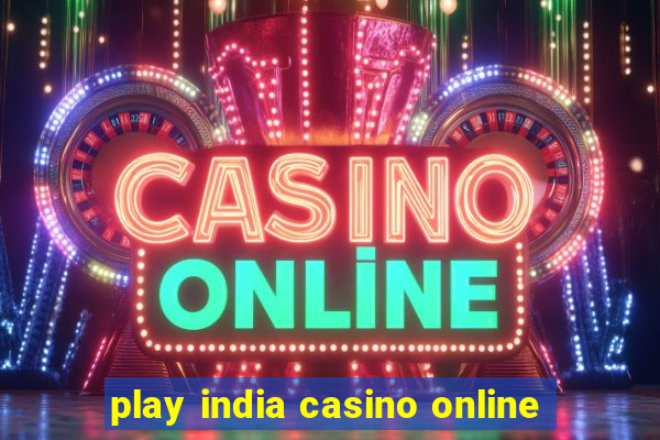 play india casino online