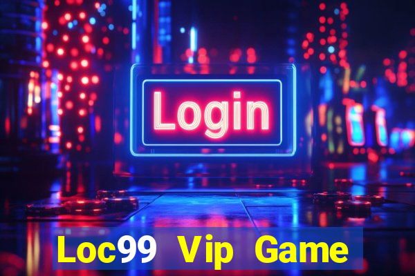 Loc99 Vip Game Bài Fa88 Apk