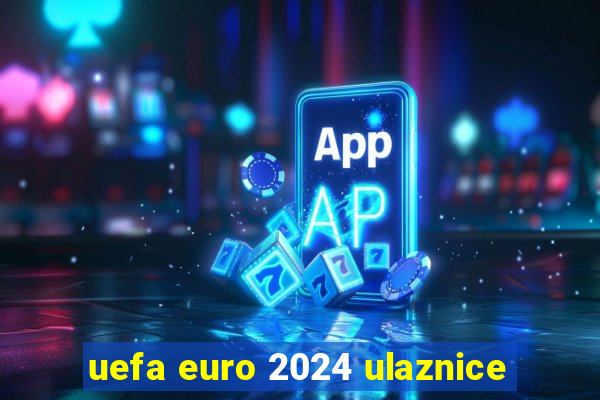 uefa euro 2024 ulaznice