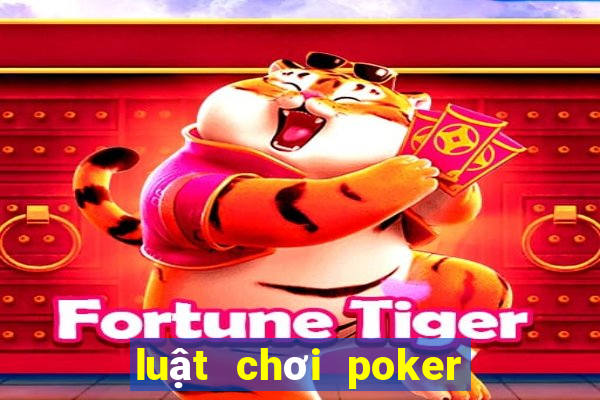 luật chơi poker mậu binh