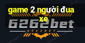 game 2 người đua xe