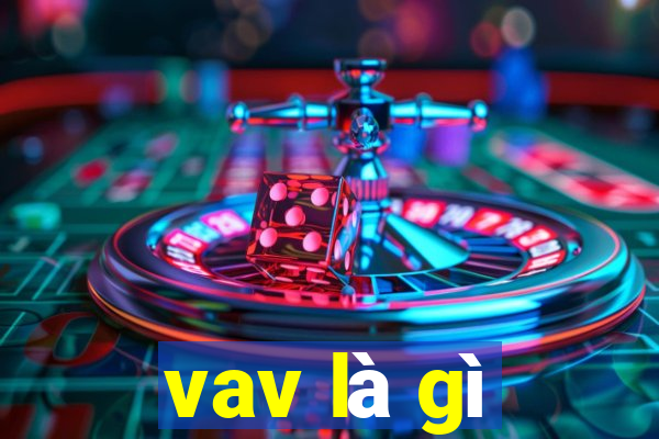 vav là gì