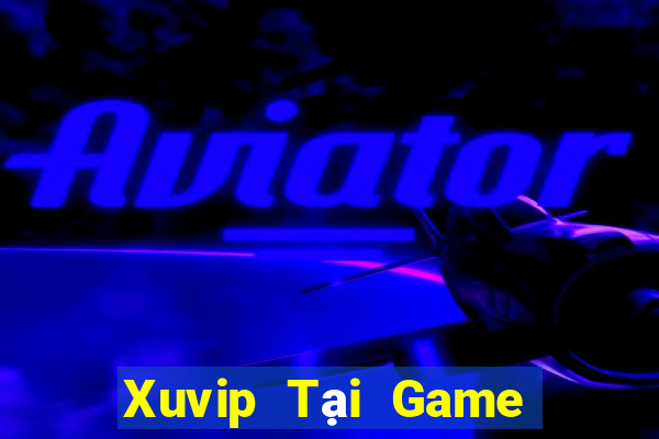 Xuvip Tại Game Bài Đổi The