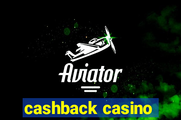 cashback casino