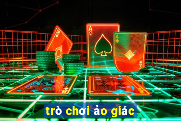 trò chơi ảo giác