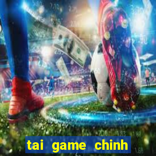 tai game chinh phuc ai tinh