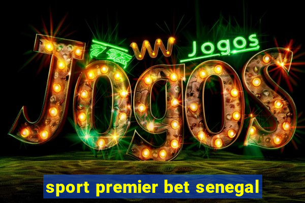 sport premier bet senegal