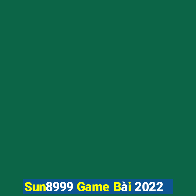 Sun8999 Game Bài 2022