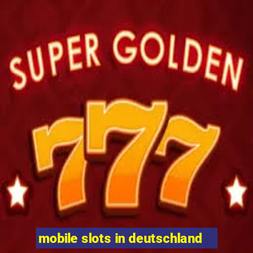 mobile slots in deutschland