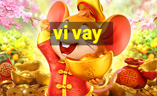 vi vay