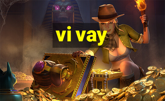 vi vay