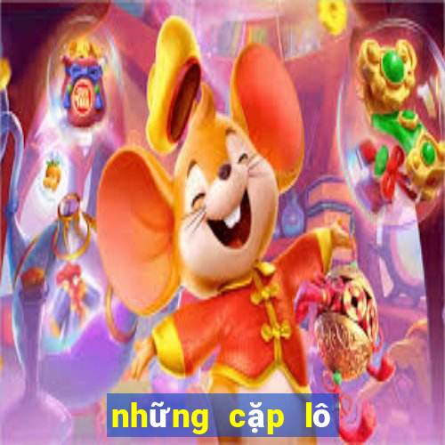 những cặp lô gan lâu chưa ra