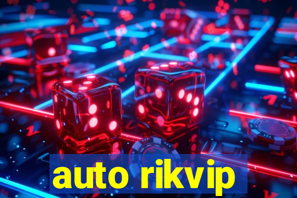 auto rikvip