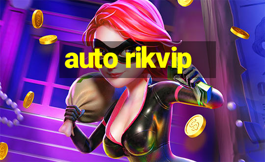 auto rikvip